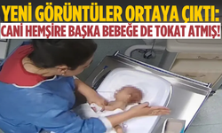 Yeni görüntüler ortaya çıktı: Bebeğe şiddet uygulayan hemşire başka bebeğe de tokat atmış