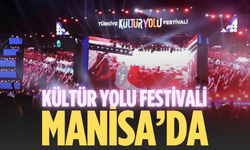 Kültür Yolu Festivali 2026’da yeniden Manisa’da