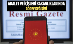 Adalet ve İçişleri Bakanlıklarında Görev Değişimi