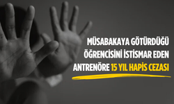 Müsabakaya götürdüğü öğrencisini otel odasında istismar eden antrenöre 15 yıl hapis