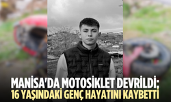 Manisa'da motosiklet devrildi: 16 yaşındaki sürücü hayatını kaybetti