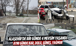 Alaşehir'de bir günde 4 mevsim yaşandı