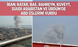 İran; Katar, BAE, Bahreyn, Kuveyt, Suudi Arabistan ve Ürdün'de ABD üslerini vurdu