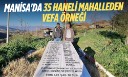 Manisa'da 35 haneli mahalleden vefa örneği