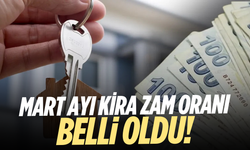Mart ayı kira zam oranı belli oldu