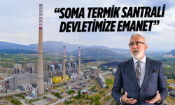 Yenişehirlioğlu’ndan Soma Termik Santral açıklaması
