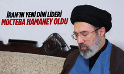 İran’ın yeni dini lideri Mücteba Hamaney oldu