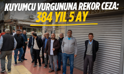 Kuyumcu vurgununa rekor ceza: 384 yıl 5 ay