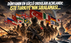 Dünyanın En Güçlü Orduları Açıklandı: Türkiye 9’uncu