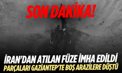 İran’dan Atılan Füze İmha Edildi: Parçalar Gaziantep’e Düştü