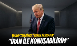 Trump: "İran ile konuşabilirim"