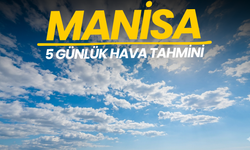 Manisa’da 5 Günlük Hava Tahmini