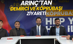Arınç’tan Demirci ve Köprübaşı ziyareti
