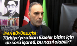 İran Büyükelçisi: Türkiye’ye atılan füzeler soru işareti