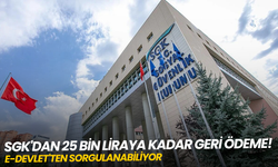 SGK'dan 25 bin liraya kadar geri ödeme: e-Devlet'ten sorgulanabiliyor