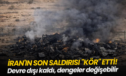 İran'ın son saldırısı "kör" etti! Devre dışı kaldı, dengeler değişebilir