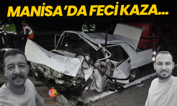 Manisa'da feci kaza: 2 ölü, 5 yaralı