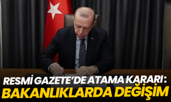 Resmi Gazete’de atama kararı: Bakanlıklarda değişim