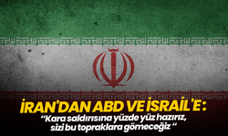 İran’dan ABD ve İsrail'e sert misilleme mesajı