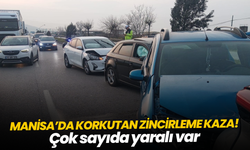 Manisa'da korkutan zincirleme kaza: 7 yaralı