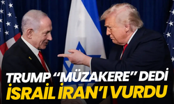 Trump “müzakere” dedi, İsrail İran’ı vurdu