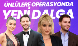 Ünlülere operasyonda yeni dalga