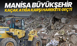 Manisa Büyükşehir kaçak atığa karşı harekete geçti