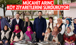 Mücahit Arınç köy ziyaretlerini sürdürüyor