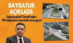 Baybatur açıkladı: Sabuncubeli Tüneli’nden 114 milyon araç geçti