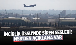 İncirlik Üssü'nde siren sesleri! MSB'den açıklama var