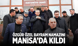 Özgür Özel Bayram Namazını Manisa’da Kıldı