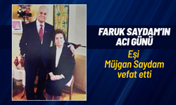 19. Dönem Manisa milletvekili Faruk Saydam’ın eşi Müjgan Saydam vefat etti