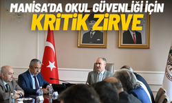 Manisa’da okul güvenliği için kritik zirve