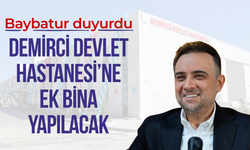 Demirci Devlet Hastanesi’ne ek bina yapılacak