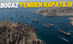 SON DAKİKA İran, Hürmüz Boğazı'nı tekrar kapattı