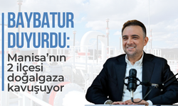 Baybatur açıkladı: 2 ilçe doğalgaza kavuşuyor