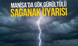 Manisa’da gök gürültülü sağanak uyarısı