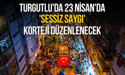 Turgutlu'da 23 Nisan'da 'Sessiz saygı' korteji düzenlenecek