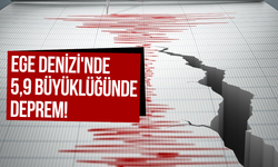 Ege Denizi'nde 5,9 büyüklüğünde deprem!