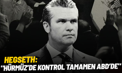 Hegseth: "Hürmüz’de kontrol ABD’de"