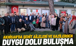 Akhisar'da şehit aileleri ve gazilerden duygu dolu buluşma