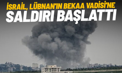 İsrail, Lübnan'ın Bekaa Vadisi'ne saldırı başlattı