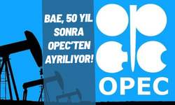 SON DAKİKA BAE, 50 yıl sonra OPEC’ten ayrılıyor!