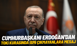 Cumhurbaşkanı Erdoğan'dan TOKİ kurasında ismi çıkmayanlara mesaj