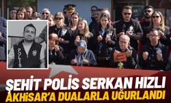 Şehit Polis Serkan Hızlı, Akhisar'a dualarla uğurlandı