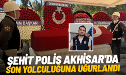 Şehit polis Akhisar'da son yolculuğuna uğurlandı