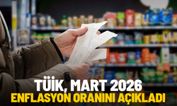 TÜİK, Mart 2026 enflasyon oranını açıkladı