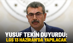 Yusuf Tekin duyurdu: LGS 13 Haziran'da yapılacak