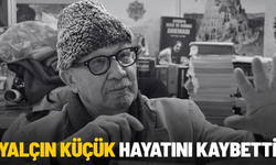 Yalçın Küçük hayatını kaybetti