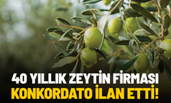 40 yıllık zeytin firması konkordato ilan etti